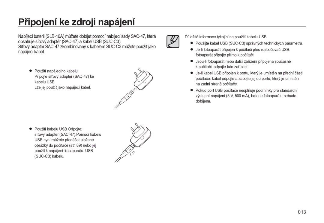 Samsung EC-L310WSBA/E3, EC-L310WBBA/E3, EC-L310WNBA/E3 manual 013, Důležité informace týkající se použití kabelu USB 