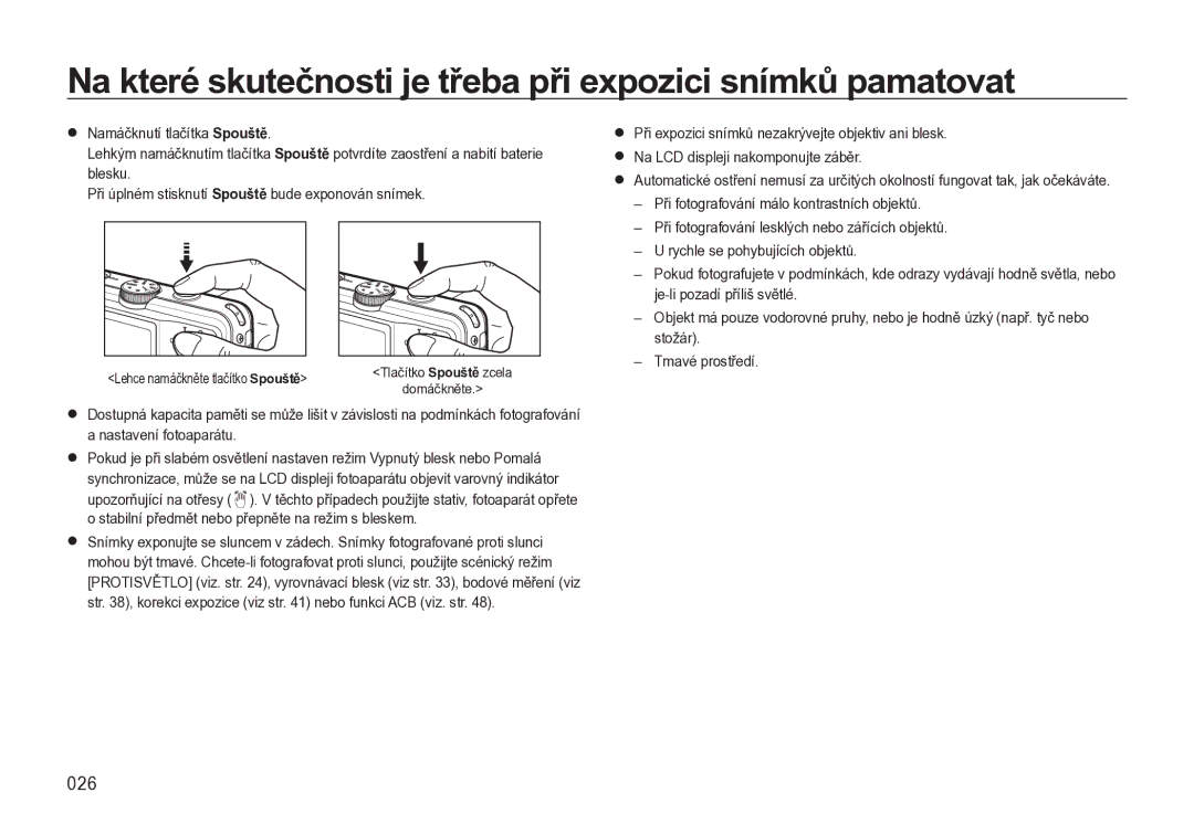 Samsung EC-L310WBBA/E3, EC-L310WNBA/E3, EC-L310WSBA/E3 Na které skutečnosti je třeba při expozici snímků pamatovat, 026 