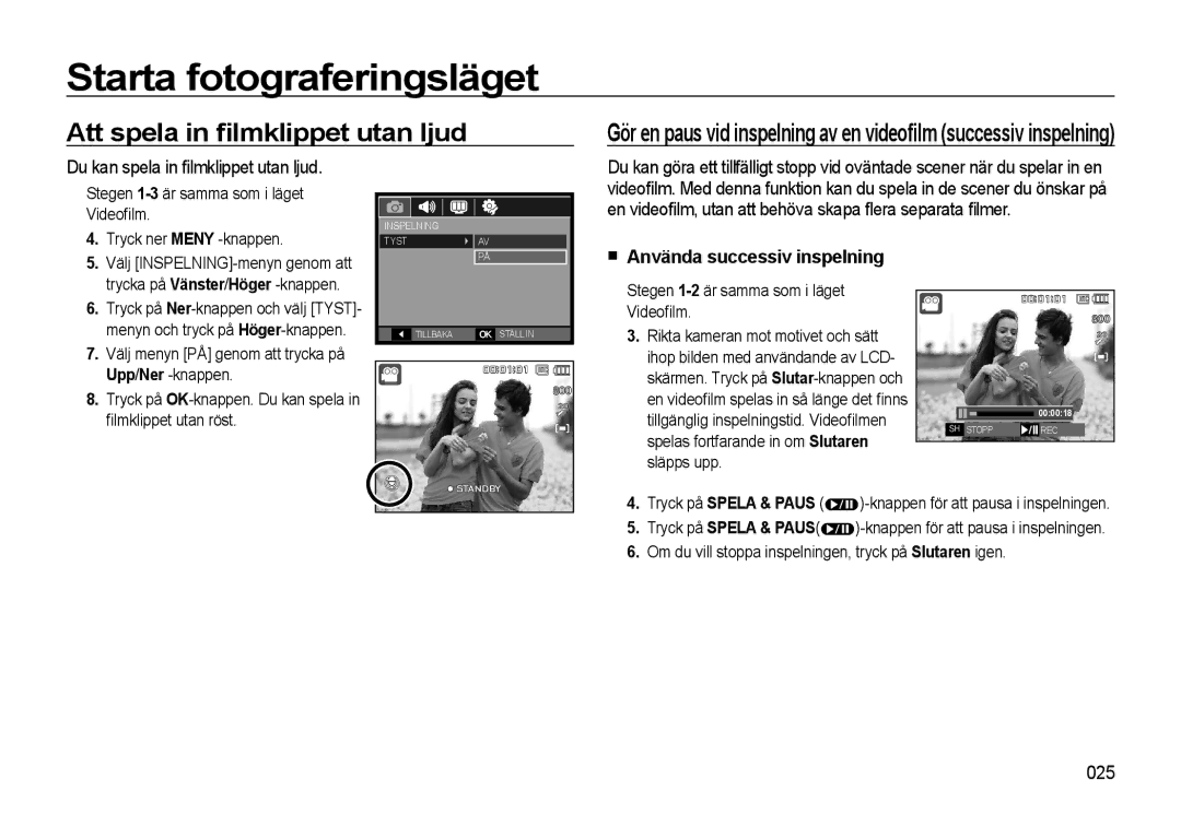 Samsung EC-L310WSBA/E2, EC-L310WBBA/E3 manual Att spela in ﬁlmklippet utan ljud, Du kan spela in ﬁlmklippet utan ljud, 025 