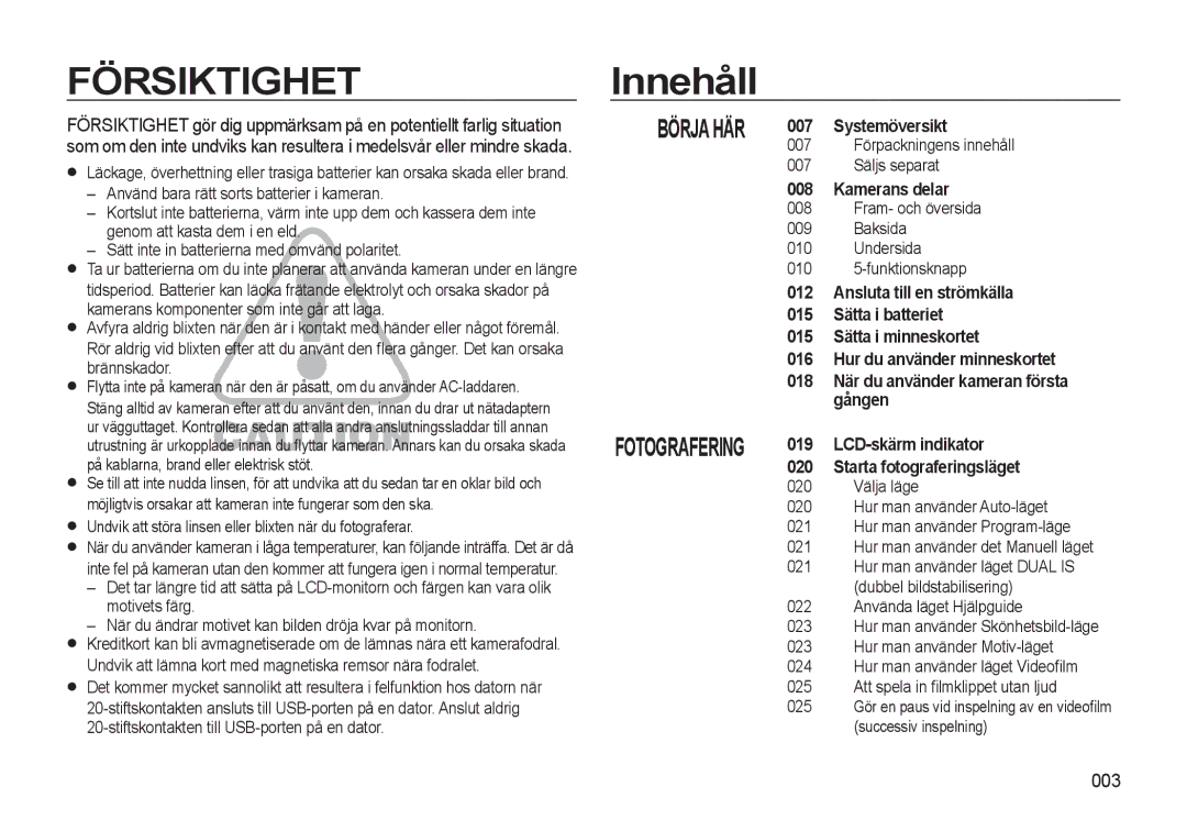 Samsung EC-L310WPBA/E2 Innehåll, 003, Undvik att störa linsen eller blixten när du fotograferar, Successiv inspelning 