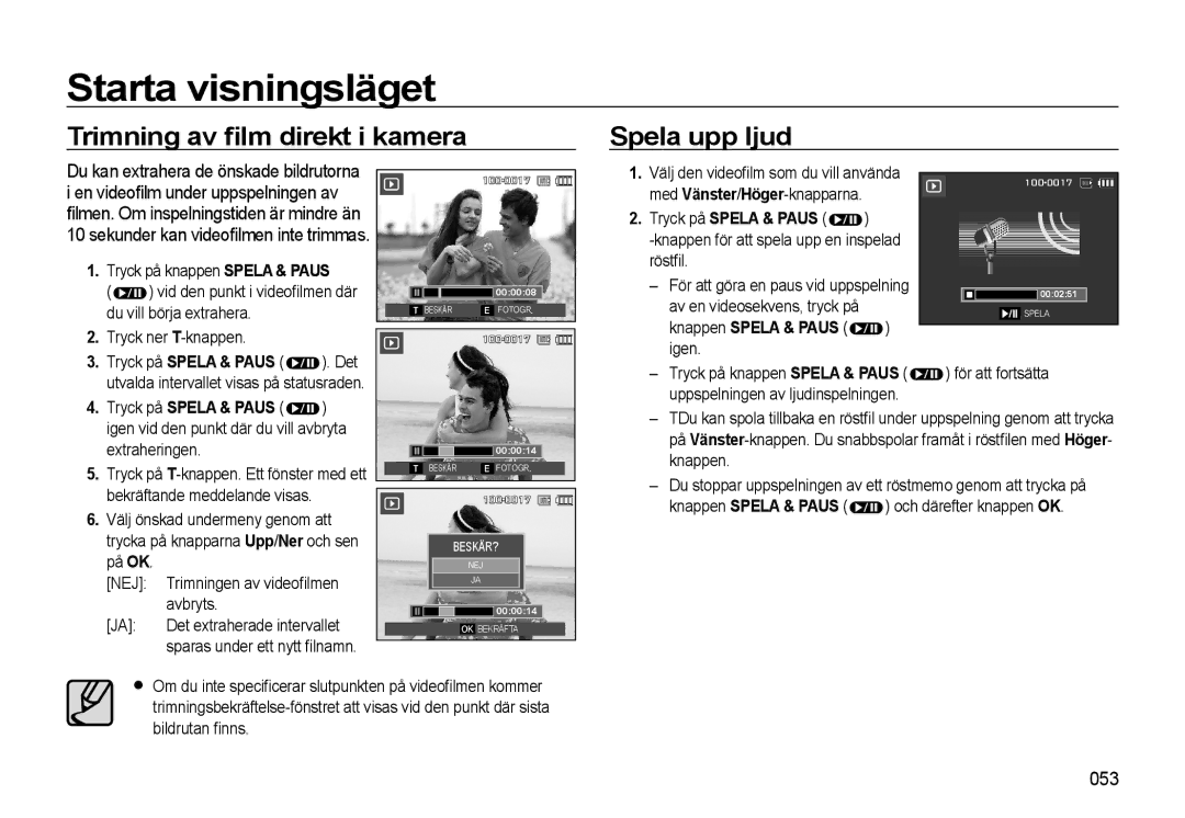 Samsung EC-L310WPBA/E2, EC-L310WBBA/E3 manual Trimning av ﬁlm direkt i kamera Spela upp ljud, 053, Knappen Spela & Paus igen 