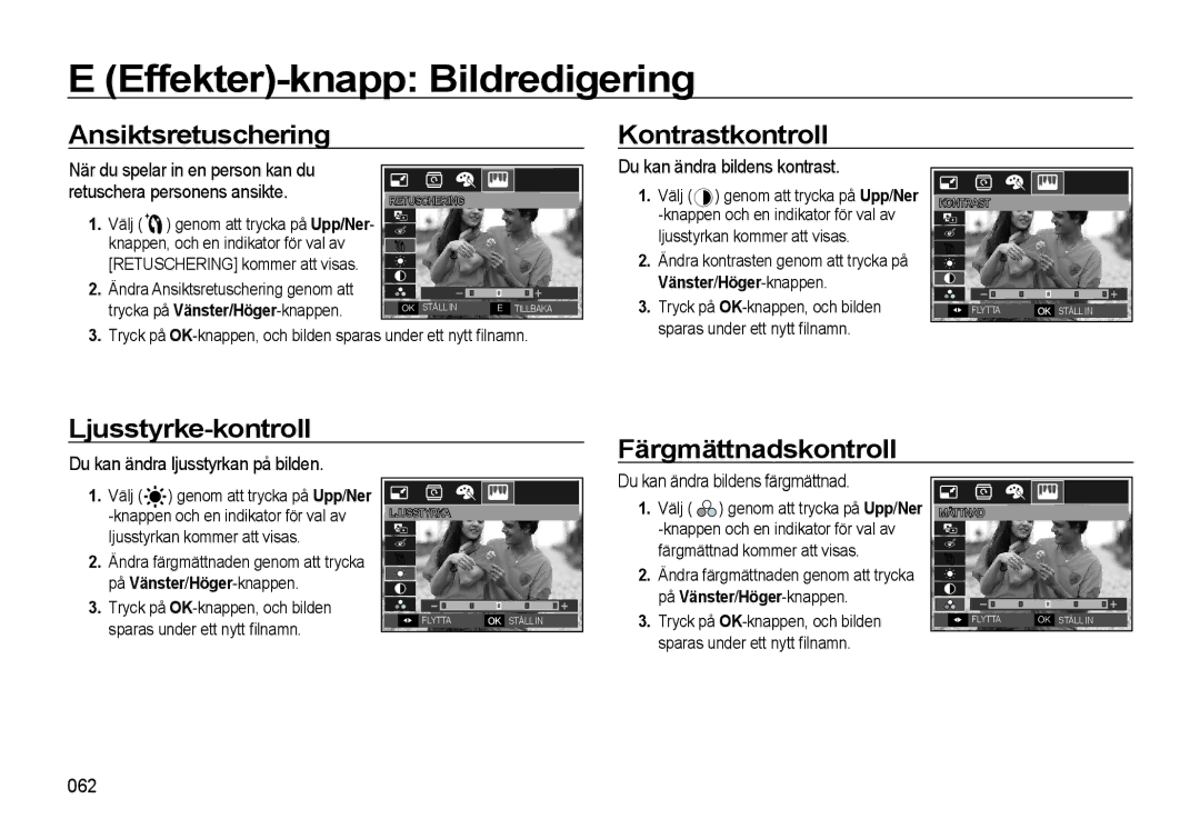 Samsung EC-L310WNBA/E2, EC-L310WBBA/E3 Ansiktsretuschering Kontrastkontroll, Ljusstyrke-kontroll Färgmättnadskontroll, 062 