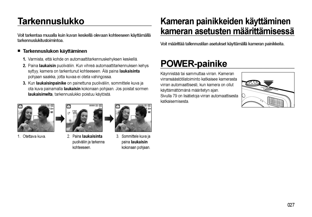 Samsung EC-L310WNBA/E2, EC-L310WBBA/E3 manual Tarkennuslukko, POWER-painike, Tarkennuslukon käyttäminen, Paina laukaisinta 