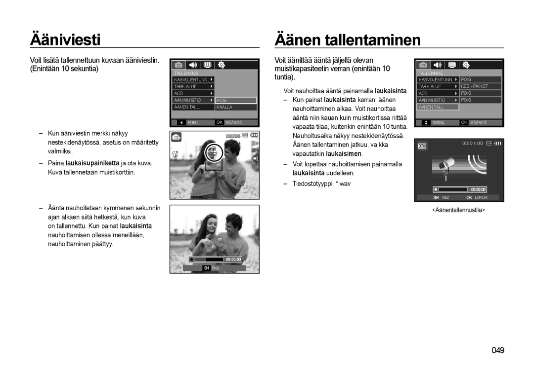 Samsung EC-L310WBBA/E3 manual Äänen tallentaminen, Vapautatkin laukaisimen, Laukaisinta uudelleen, Tiedostotyyppi *.wav 