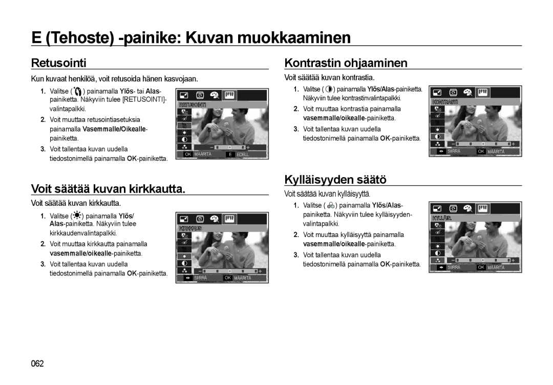 Samsung EC-L310WNBA/E2, EC-L310WBBA/E3 Retusointi, Kontrastin ohjaaminen, Voit säätää kuvan kirkkautta Kylläisyyden säätö 