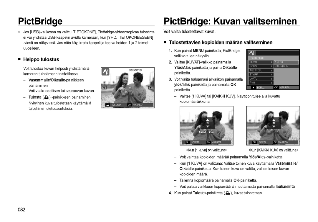 Samsung EC-L310WNBA/E2 manual PictBridge Kuvan valitseminen, Tulostettavien kopioiden määrän valitseminen, Helppo tulostus 