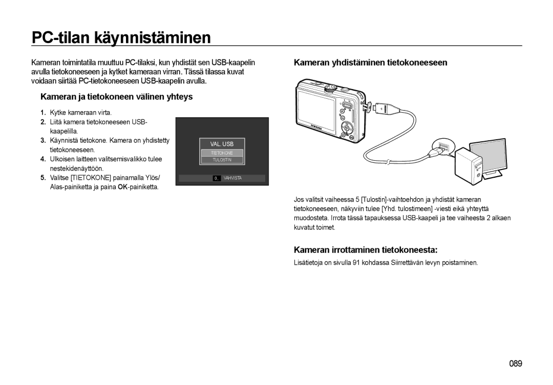 Samsung EC-L310WBBA/E3, EC-L310WSBA/E2, EC-L310WBBA/E2 manual PC-tilan käynnistäminen, Kameran irrottaminen tietokoneesta 