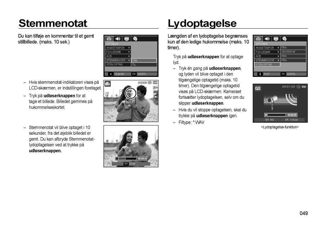 Samsung EC-L310WBBA/E3 manual Stemmenotat Lydoptagelse, 049, Tryk på udløserknappen for at, Slipper udløserknappen 