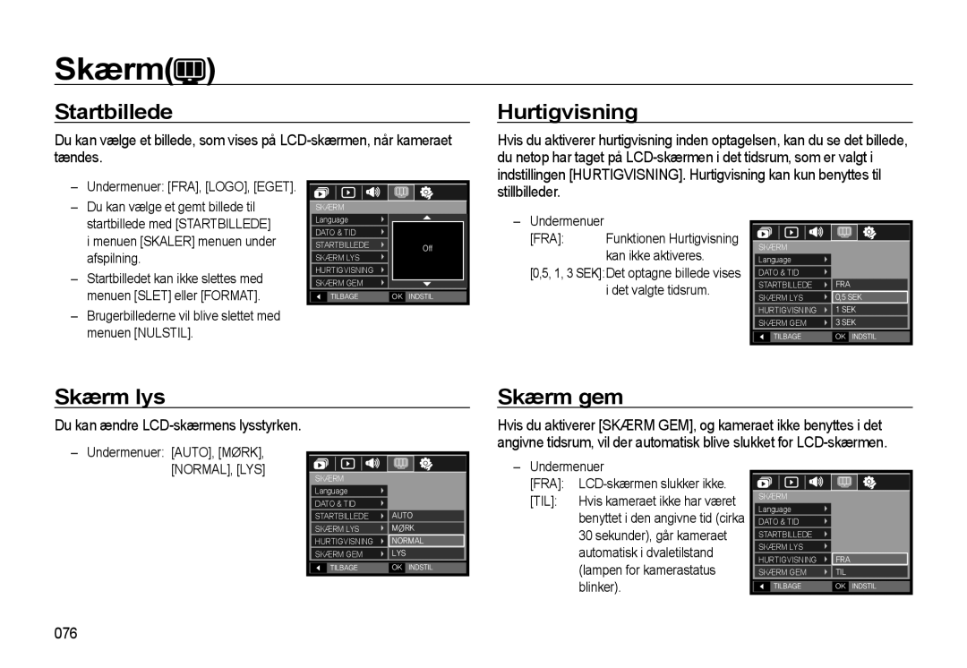 Samsung EC-L310WBBA/E2, EC-L310WBBA/E3, EC-L310WSBA/E2, EC-L310WNBA/E2 Startbillede, Hurtigvisning, Skærm lys, Skærm gem 