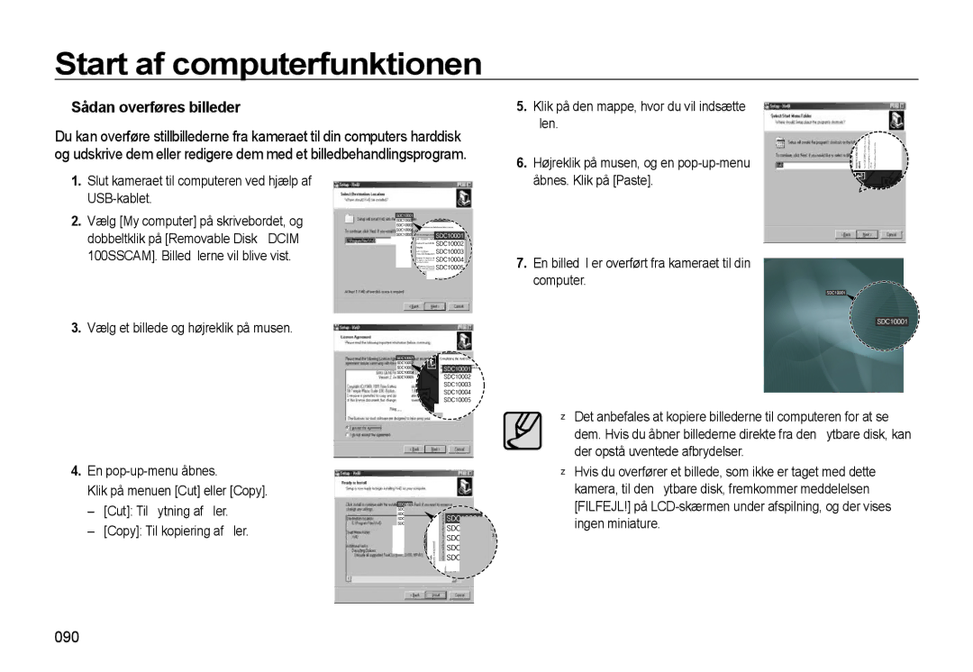 Samsung EC-L310WSBA/E2, EC-L310WBBA/E3 Sådan overføres billeder, 090, Slut kameraet til computeren ved hjælp af USB-kablet 