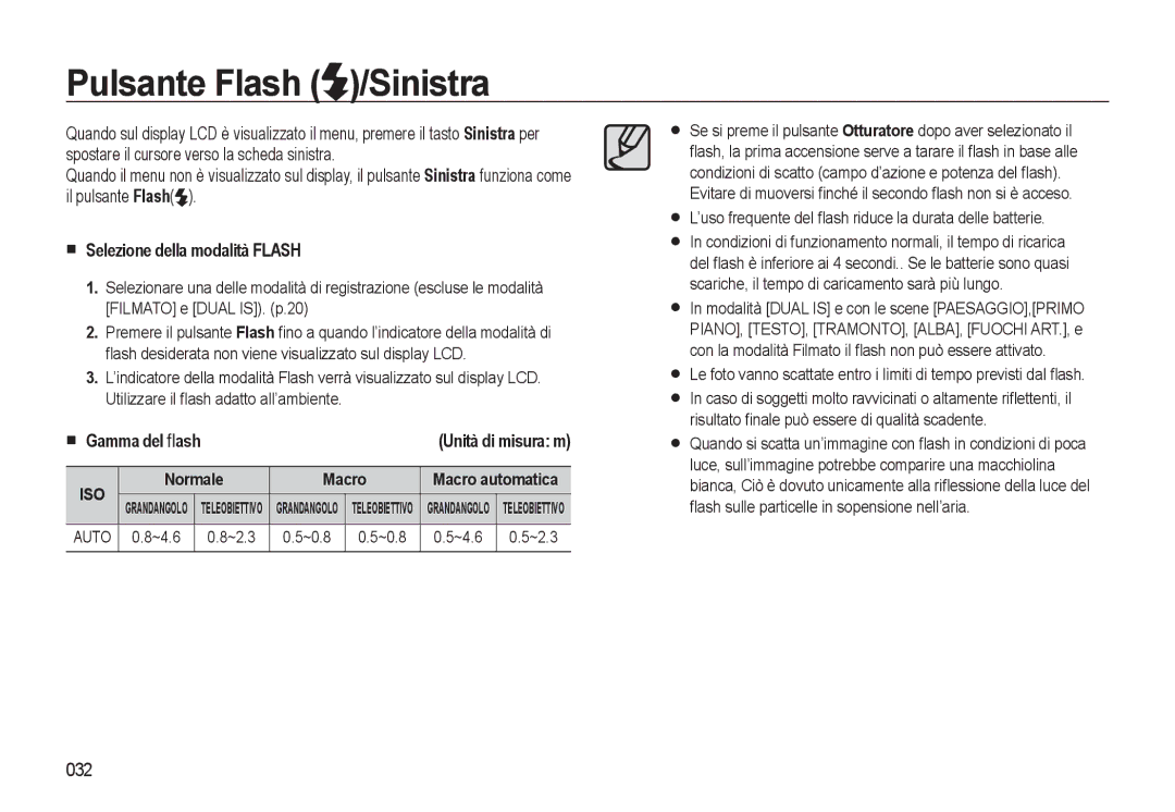 Samsung EC-L310WBBB/IT Pulsante Flash /Sinistra, Selezione della modalità Flash, 032, Unità di misura m, Normale Macro 