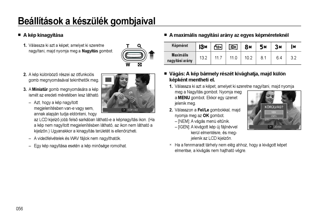 Samsung EC-L310WSBC/IT, EC-L310WPBC/IT, EC-L310WNBC/IT Kép kinagyítása, Maximális nagyítási arány az egyes képméreteknél 