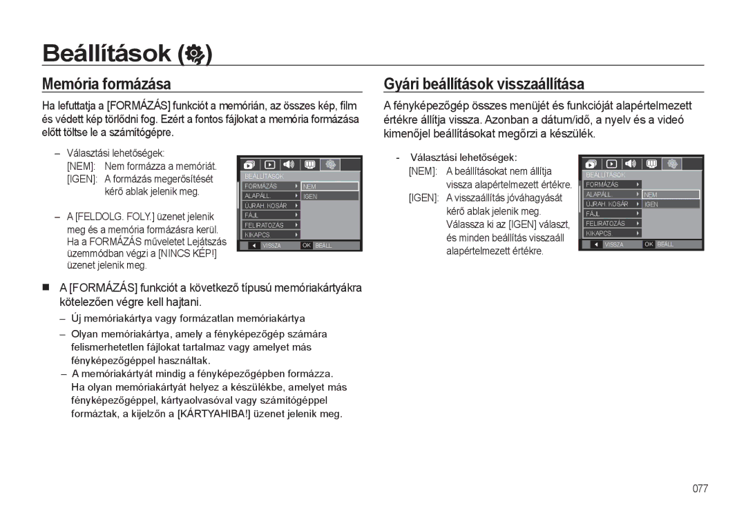 Samsung EC-L310WNBC/IT, EC-L310WPBC/IT, EC-L310WSBC/IT Beállítások, Memória formázása, Gyári beállítások visszaállítása 