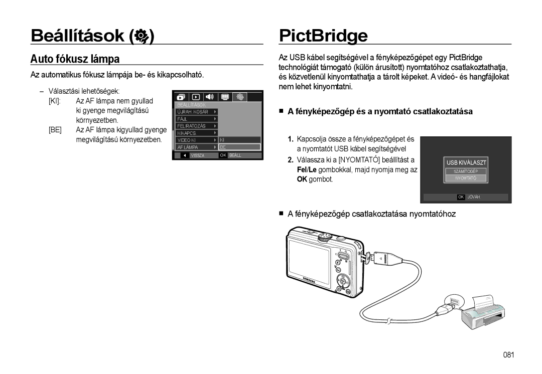 Samsung EC-L310WBBA/E3, EC-L310WPBC/IT PictBridge, Auto fókusz lámpa, Az automatikus fókusz lámpája be- és kikapcsolható 