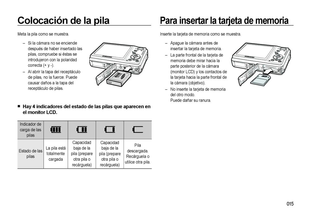 Samsung EC-L310WSBA/E1 manual Colocación de la pila, 015, Indicador de, Inserte la tarjeta de memoria como se muestra 