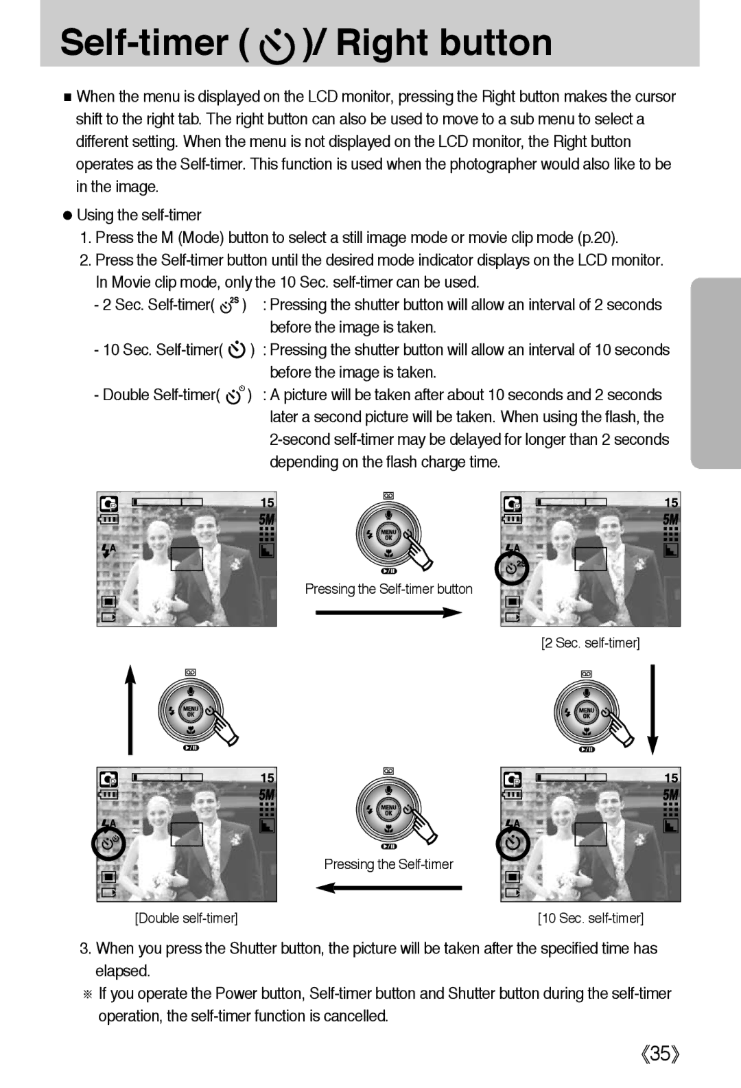 Samsung EC-L50ZZRBA/E1, EC-L50ZZSBA/E1, EC-L50ZZBAA, EC-L50ZZBBA/US Self-timer / Right button, Before the image is taken 