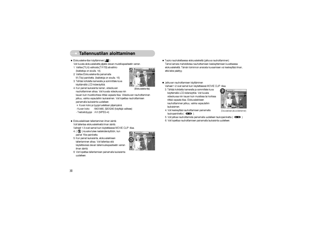 Samsung EC-L700ZBBA/DE, EC-L700ZSBA/DE, EC-L700ZBBA/FR, EC-L700ZBBA/E1, EC-L700ZSBA/FR manual Tallennustilan aloittaminen 