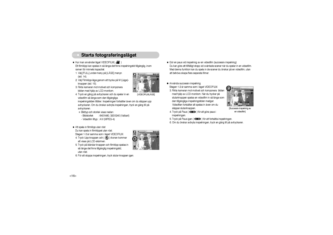 Samsung EC-L700ZBBA/DE, EC-L700ZSBA/DE, EC-L700ZBBA/FR, EC-L700ZBBA/E1, EC-L700ZSBA/FR, EC-L700ZSBA/E1 manual Videofilmläge 