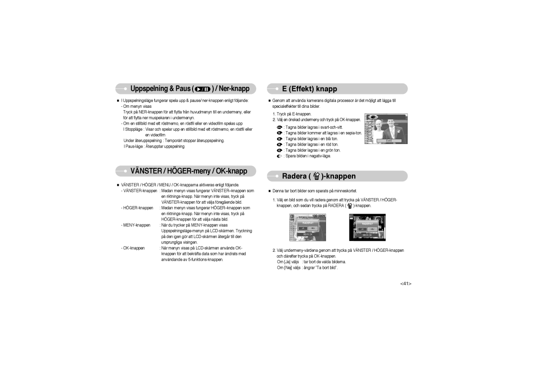 Samsung EC-L700ZSBA/DE, EC-L700ZBBA/FR, EC-L700ZBBA/E1, EC-L700ZSBA/FR, EC-L700ZSBA/E1 manual Effekt knapp, Radera -knappen 