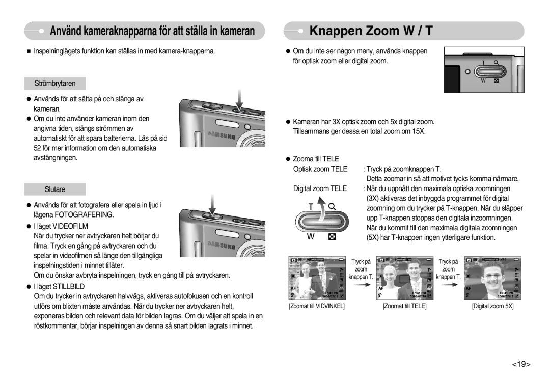 Samsung EC-L70ZZSBB/E1, EC-L70ZZBBA/DE manual Knappen Zoom W / T, Använd kameraknapparna för att ställa in kameran 
