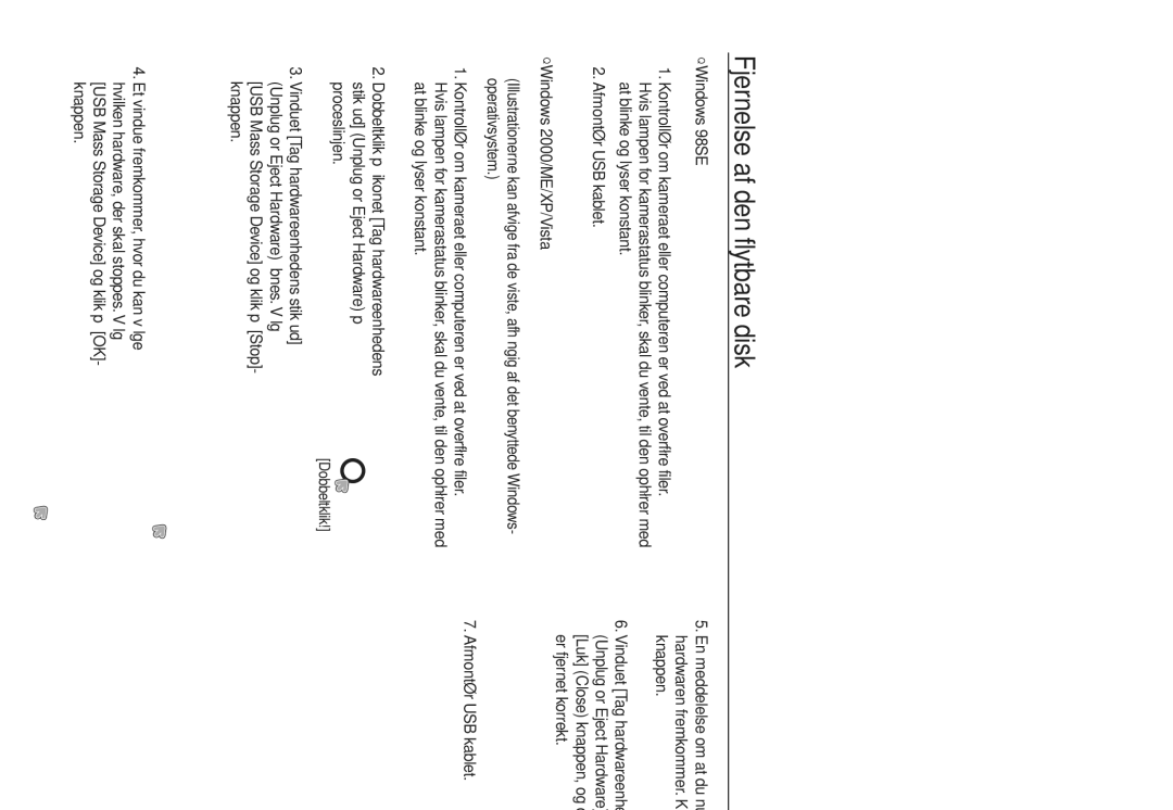 Samsung EC-L730ZBBA/E2, EC-L730ZSDA/E3, EC-L830ZBDA/E3, EC-L830ZSDA/E3, EC-L730ZBDA/E3 manual Fjernelse af den flytbare disk 