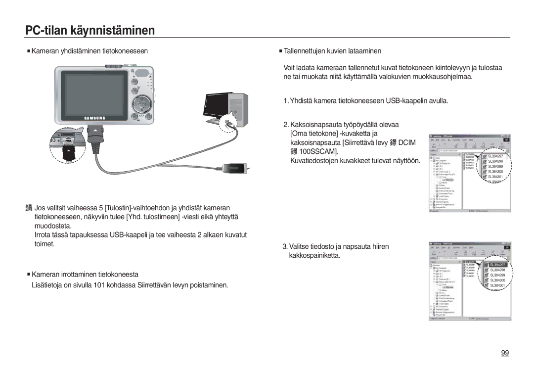 Samsung EC-L730ZSDA/E3, EC-L830ZBDA/E3, EC-L730ZBBA/E2, EC-L830ZSDA/E3 Yhdistä kamera tietokoneeseen USB-kaapelin avulla 