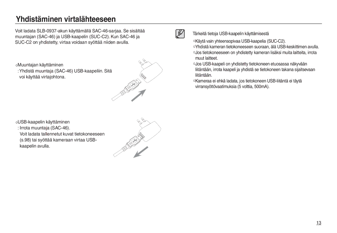 Samsung EC-L730ZBDA/E3, EC-L730ZSDA/E3, EC-L830ZBDA/E3, EC-L730ZBBA/E2 manual USB-kaapelin käyttäminen Irrota muuntaja SAC-46 