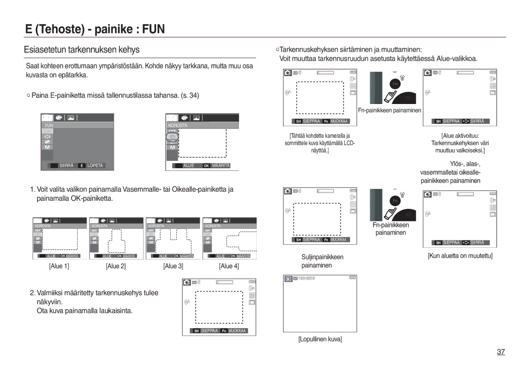 Samsung EC-L830ZSBA/E2, EC-L730ZSDA/E3, EC-L830ZBDA/E3, EC-L730ZBBA/E2 Tehoste painike FUN, Esiasetetun tarkennuksen kehys 