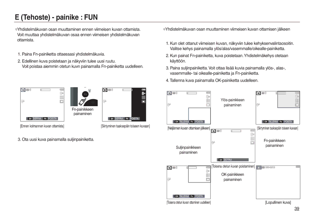 Samsung EC-L730ZSDA/E3, EC-L830ZBDA/E3 manual Tallenna kuva painamalla OK-painiketta uudelleen, Fn-painikkeen Painaminen 