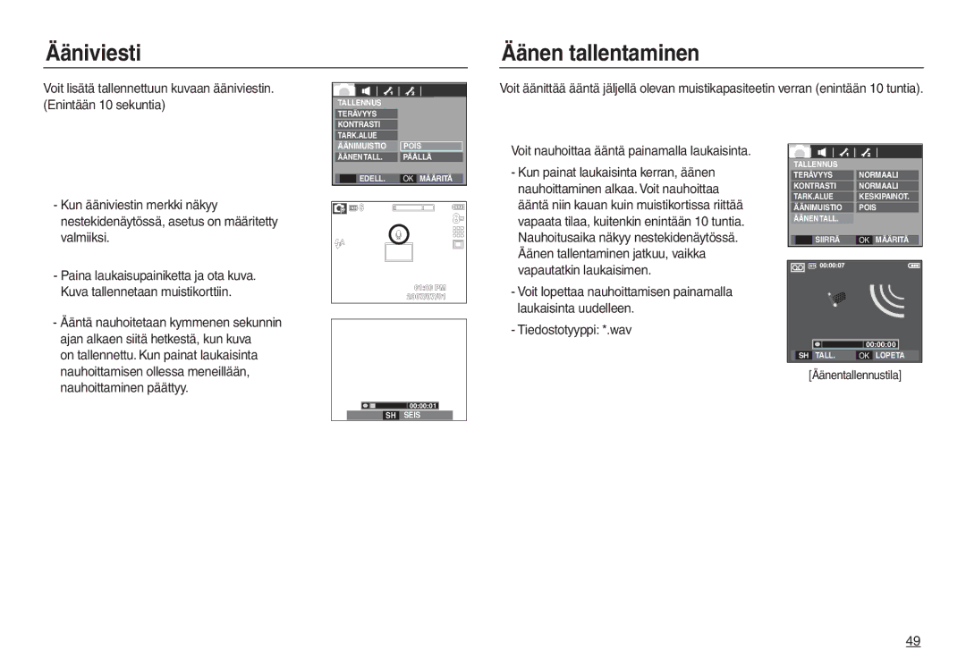 Samsung EC-L730ZSDA/E3, EC-L830ZBDA/E3 manual Ääniviesti Äänen tallentaminen, Voit nauhoittaa ääntä painamalla laukaisinta 