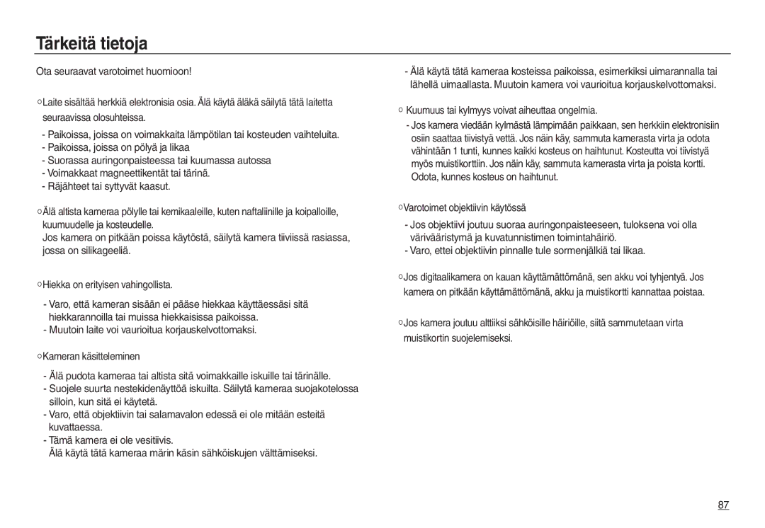 Samsung EC-L830ZSBA/E2, EC-L730ZSDA/E3, EC-L830ZBDA/E3 manual Tärkeitä tietoja, Kuumuus tai kylmyys voivat aiheuttaa ongelmia 