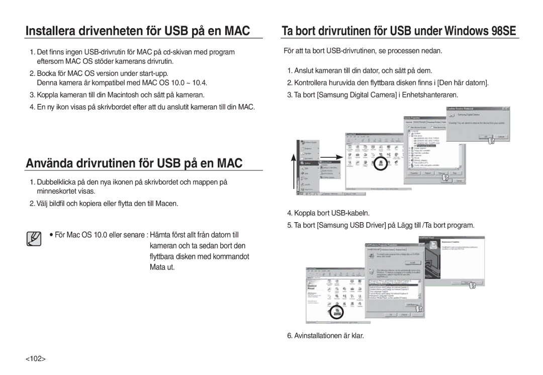 Samsung EC-L830ZSDA/E3, EC-L730ZSDA/E3 Installera drivenheten för USB på en MAC, Använda drivrutinen för USB på en MAC 