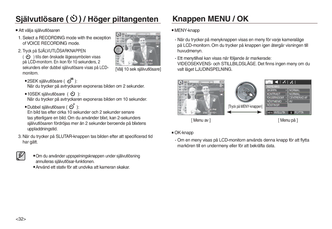 Samsung EC-L830ZSDA/E3 Självutlösare / Höger piltangenten, Knappen Menu / OK, Monitorn 2SEK självutlösare, Uppladdningstid 