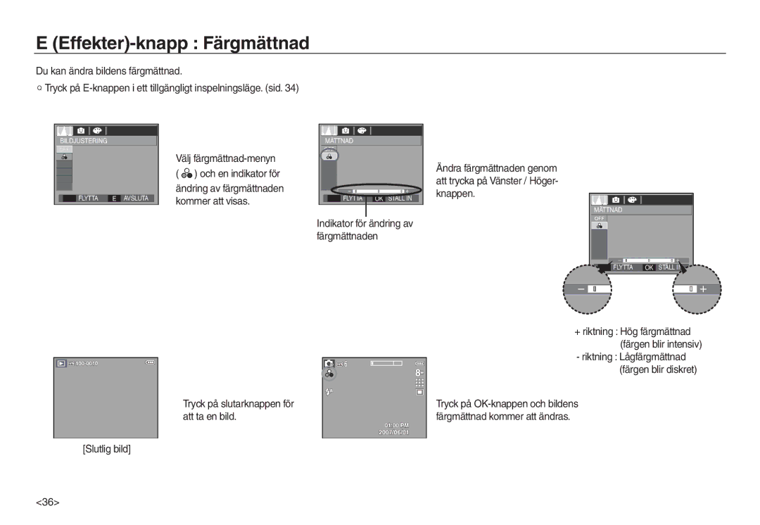 Samsung EC-L730ZSBA/E2, EC-L730ZSDA/E3, EC-L830ZBDA/E3 manual Effekter-knapp Färgmättnad, Slutlig bild Välj färgmättnad-menyn 