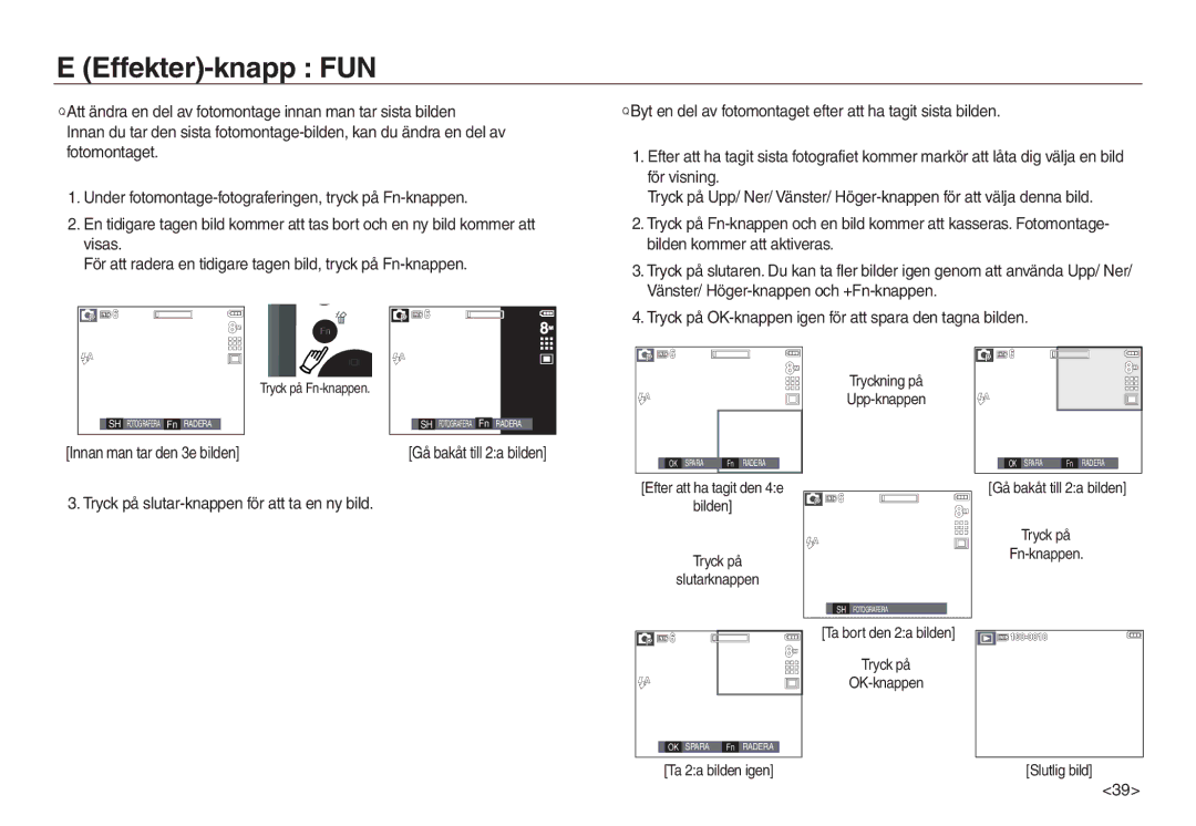 Samsung EC-L730ZSDA/E3, EC-L830ZBDA/E3 För visning, Bilden kommer att aktiveras, Vänster/ Höger-knappen och +Fn-knappen 