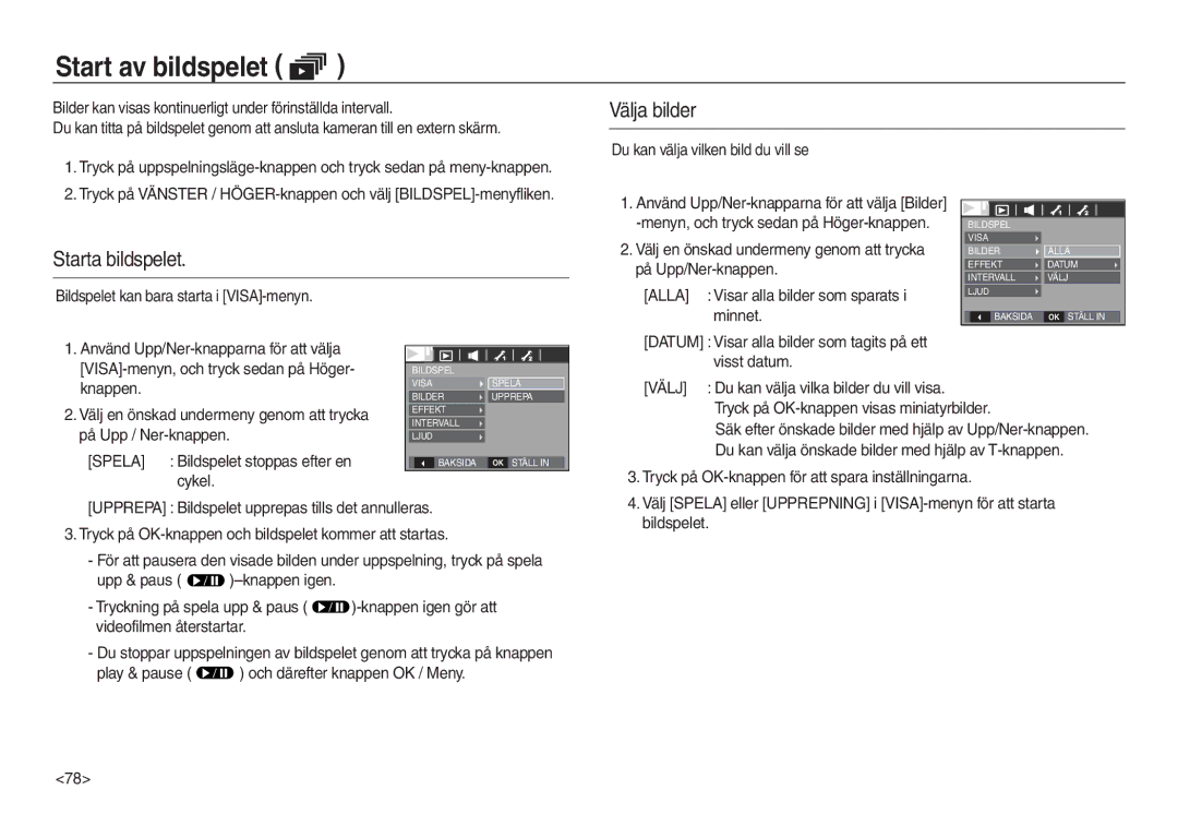 Samsung EC-L830ZBBA/E2, EC-L730ZSDA/E3, EC-L830ZBDA/E3 manual Start av bildspelet, Välja bilder, Starta bildspelet, Spela 