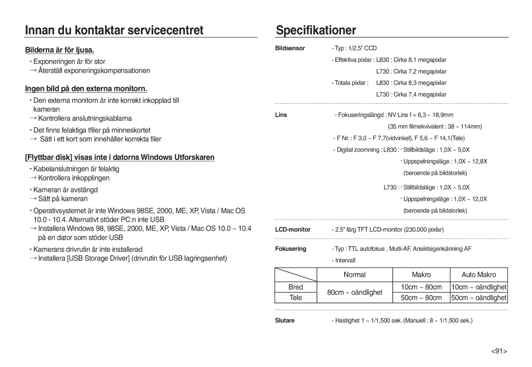 Samsung EC-L730ZBBA/E2, EC-L730ZSDA/E3 manual Specifikationer, Normal Makro, 80cm ~ oändlighet 10cm ~ 80cm, 50cm ~ 80cm 