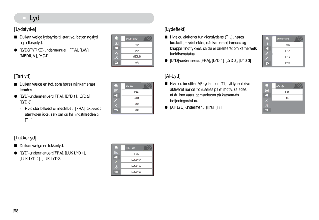 Samsung EC-L74WZSBA/FI, EC-L74WZSBA/DE, EC-L74WZBBA/DE manual Lyd, Du kan vælge en lukkerlyd, AF LYD-undermenu Fra, Til 