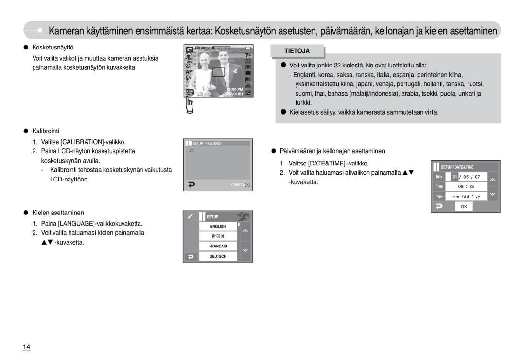 Samsung EC-L74WZSBA/FI, EC-L74WZSBA/DE, EC-L74WZBBA/DE manual Kosketusnäyttö, Kalibrointi Valitse CALIBRATION-valikko 