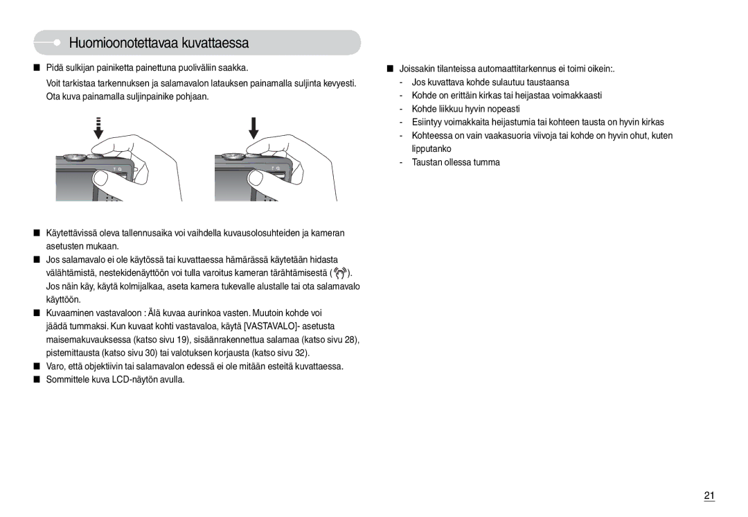 Samsung EC-L74WZSBC/E2, EC-L74WZSBA/DE, EC-L74WZBBA/DE, EC-L74WZBBA/DK manual Huomioonotettavaa kuvattaessa, Käyttöön 