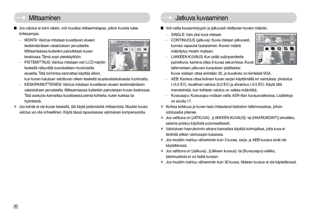 Samsung EC-L74WZSBC/E2, EC-L74WZSBA/DE, EC-L74WZBBA/DE, EC-L74WZBBA/DK, EC-L74WZBBB/E2 manual Mittaaminen, Jatkuva kuvaaminen 