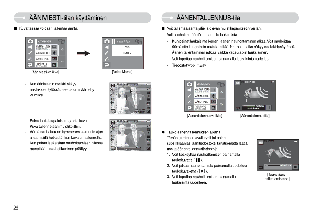 Samsung EC-L74WZBBA/FI, EC-L74WZSBA/DE, EC-L74WZBBA/DE, EC-L74WZBBA/DK ÄÄNIVIESTI-tilan käyttäminen, ÄÄNENTALLENNUS-tila 