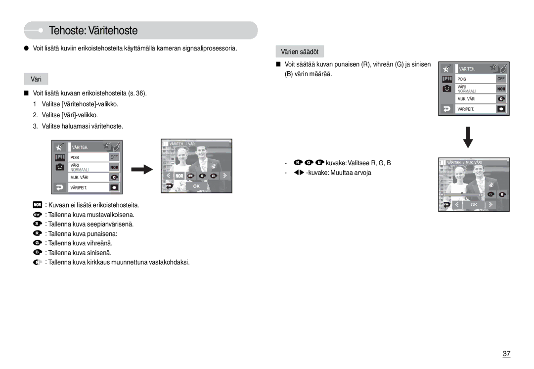 Samsung EC-L74WZBBA/DK, EC-L74WZSBA/DE, EC-L74WZBBA/DE, EC-L74WZBBB/E2, EC-L74WZSBC/E2, EC-L74WZBBC/E2 Tehoste Väritehoste 