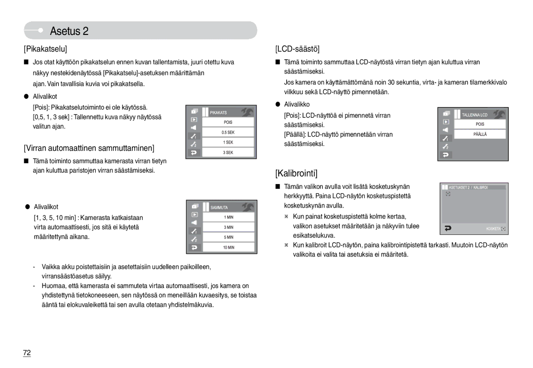 Samsung EC-L74WZBBA/DE, EC-L74WZSBA/DE, EC-L74WZBBA/DK, EC-L74WZBBB/E2, EC-L74WZSBC/E2, EC-L74WZBBC/E2 manual Kalibrointi 