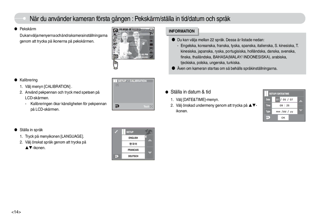 Samsung EC-L74WZSBA/FI, EC-L74WZSBA/DE, EC-L74WZBBA/DE manual Pekskärm, Du kan välja mellan 22 språk. Dessa är listade nedan 