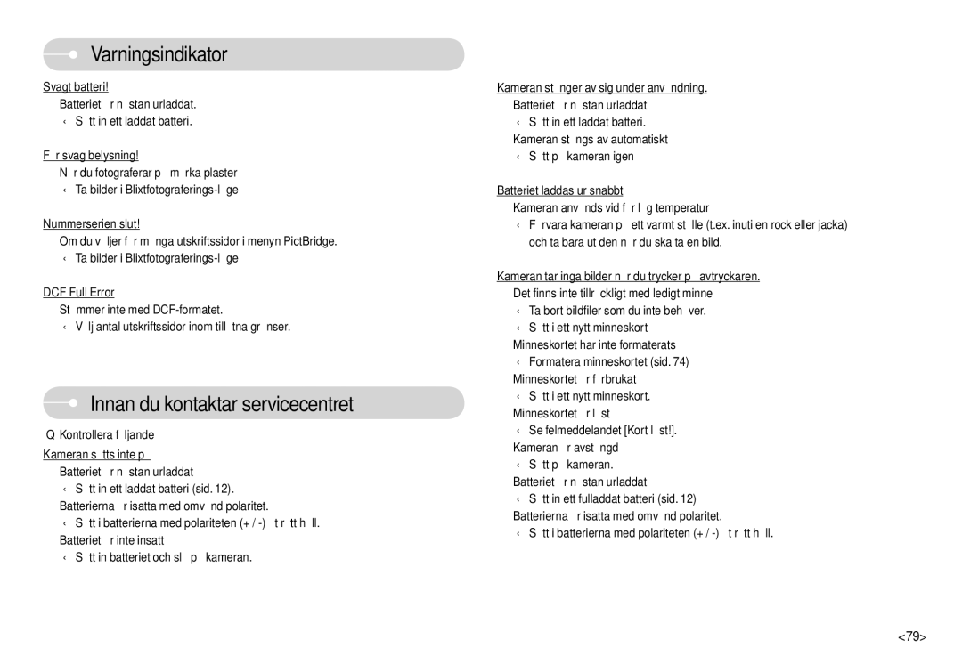 Samsung EC-L74WZBBA/FI manual Innan du kontaktar servicecentret, Svagt batteri, För svag belysning, Nummerserien slut 