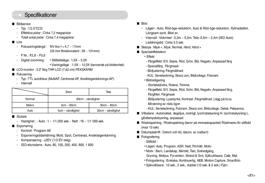 Samsung EC-L74WZBBA/DE, EC-L74WZSBA/DE, EC-L74WZBBA/DK, EC-L74WZBBB/E2, EC-L74WZSBC/E2, EC-L74WZBBC/E2 manual Specifikationer 