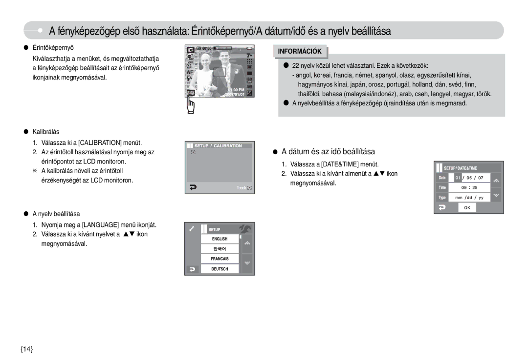 Samsung EC-L74WZBBA/DE, EC-L74WZSBA/DE, EC-L74WZBBA/E3 manual Érintőképernyő, Kalibrálás Válassza ki a Calibration menüt 