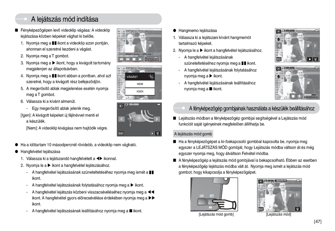 Samsung EC-L74WZBBA/NL, EC-L74WZSBA/DE Fényképezõgép gombjainak használata a készülék beállításához, Lejátszás mód gomb 