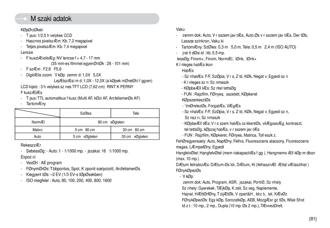 Samsung EC-L74WZBBA/FI, EC-L74WZSBA/DE, EC-L74WZBBA/DE, EC-L74WZBBA/E3, EC-L74WZBBA/FR, EC-L74WZBBA/DK manual Műszaki adatok 